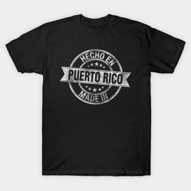 Mede in Puerto Rico - Hecho en Puerto Rico - Grunge Style T-Shirt by Pro Art Creation